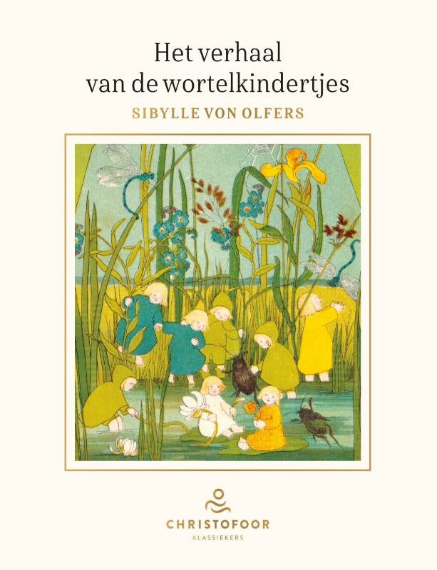 Het verhaal van de wortelkindertjes-Sybille von Olfers-The story of the root children-Christofoor